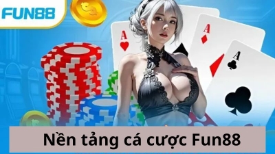 Fun88 - Những thông tin thú vị về nền tảng cá cược trực tuyến hàng đầu